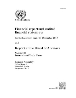 Book Cover for Financial report and audited financial statements for the biennium ended 31 December 2013 and report of the Board of Auditors by United Nations: General Assembly