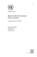 Book Cover for Report of the International Court of Justice 1 August 2014 - 31 July 2015 by International Court of Justice