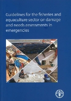 Book Cover for Guidelines for the fisheries and aquaculture sector on damage and needs assessments in emergencies by Food and Agriculture Organization