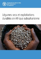 Book Cover for Légumes Secs et Exploitations Durables en Afrique Subsaharienne by Food and Agriculture Organization of the United Nations