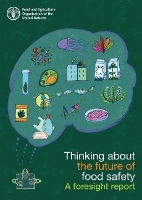 Book Cover for Thinking about the future of food safety by Food and Agriculture Organization