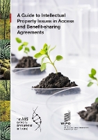 Book Cover for A Guide to Intellectual Property Issues in Access and Benefit-sharing Agreements by Wipo