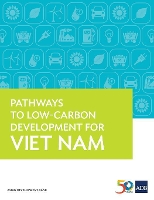 Book Cover for Pathways to Low-Carbon Development for Viet Nam by Asian Development Bank