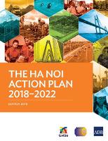 Book Cover for The Ha Noi Action Plan 2018-2022 by Asian Development Bank