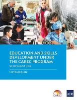 Book Cover for Education and Skills Development Under the CAREC Program by Asian Development Bank