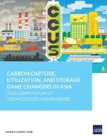 Book Cover for Carbon Capture, Utilization, and Storage Game Changers in Asia by Asian Development Bank