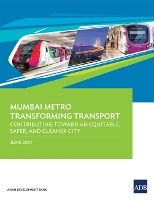 Book Cover for Mumbai Metro Transforming Transport by Asian Development Bank