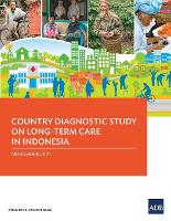 Book Cover for Country Diagnostic Study on Long-Term Care in Indonesia by Asian Development Bank