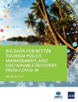 Book Cover for Big Data for Better Tourism Policy, Management, and Sustainable Recovery from COVID-19 by Asian Development Bank