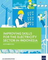 Book Cover for Improving Skills for the Electricity Sector in Indonesia by Asian Development Bank