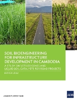 Book Cover for Soil Bioengineering for Infrastructure Development in Cambodia by Asian Development Bank