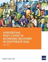 Book Cover for Supporting Post-COVID-19 Economic Recovery in Southeast Asia by Asian Development Bank