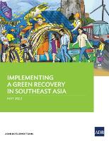 Book Cover for Implementing a Green Recovery in Southeast Asia by Asian Development Bank