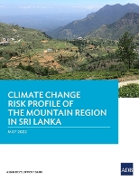 Book Cover for Climate Change Risk Profile of the Mountain Region in Sri Lanka by Asian Development Bank