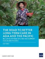 Book Cover for The Road to Better Long-Term Care in Asia and the Pacific by Asian Development Bank