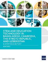 Book Cover for STEM and Education Technology in Bangladesh, Cambodia, the Kyrgyz Republic, and Uzbekistan by Asian Development Bank