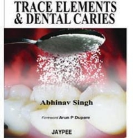 Book Cover for Trace Elements and Dental Caries by Abhinav Singh