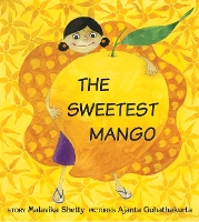 Book Cover for The Sweetest Mango by Malavika Shetty