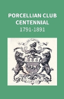 Book Cover for Porcellian Club Centennial 1791-1891 by Anonymous