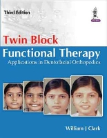 Book Cover for Twin Block Functional Therapy by William Clark