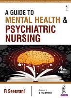 Book Cover for A Guide to Mental Health and Psychiatric Nursing by R Sreevani