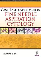 Book Cover for Case-Based Approach in Fine Needle Aspiration Cytology by Pranab Dey