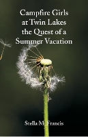 Book Cover for Campfire Girls at Twin Lakes The Quest of a Summer Vacation by Stella M Francis