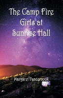 Book Cover for The Camp Fire Girls at Sunrise Hall by Margaret Vandercook