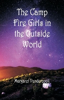 Book Cover for The Camp Fire Girls in the Outside World by Margaret Vandercook