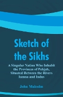 Book Cover for Sketch of the Sikhs by John Malcolm