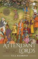 Book Cover for Attendant Lords by T.C.A. Raghavan