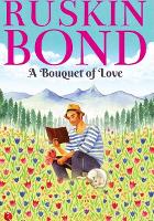 Book Cover for A Bouquet of Love by Ruskin Bond