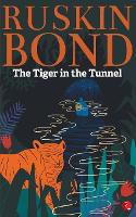 Book Cover for Tiger in the Tunnel by Ruskin Bond