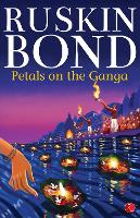 Book Cover for Petals on the Ganga by Ruskin Bond