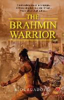 Book Cover for The Brahmin Warrior by R. Durgadoss