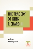 Book Cover for The Tragedy Of King Richard III by William Shakespeare