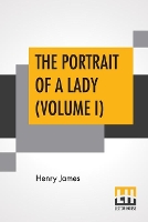 Book Cover for The Portrait Of A Lady (Volume I) by Henry James