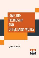 Book Cover for Love And Freindship And Other Early Works by Jane Austen