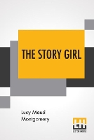 Book Cover for The Story Girl by Lucy Maud Montgomery