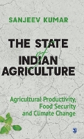 Book Cover for The State of Indian Agriculture by Sanjeev Kumar