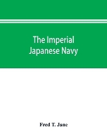 Book Cover for The imperial Japanese navy by Fred T Jane