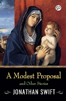 Book Cover for A Modest Proposal and Other Stories by Jonathan Swift