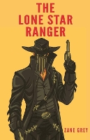 Book Cover for The Lone Star Ranger by Zane Grey