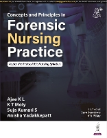 Book Cover for Concepts and Principles of Forensic Nursing Practice by Ajee KL, K T Moly, Suja Kumari S, Anisha Vadakkepatt