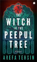Book Cover for The Witch In The Peepul Tree by Arefa Tehsin