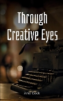 Book Cover for Through Creative Eyes by Amy Cook