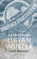 Book Cover for Arab Spring, Libyan Winter by Vijay Prashad