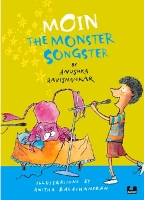 Book Cover for Moin the Monster Songster by Anushka Ravishankar