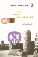 Book Cover for A People?s History of India 2 – The Indus Civilization by Irfan Habib