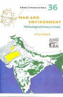 Book Cover for A People?s History of India 36 – Man and Environment by Irfan Habib